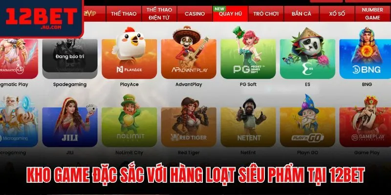 12BET 46 Danh mục trò chơi đa dạng và hấp dẫn tại 12BET